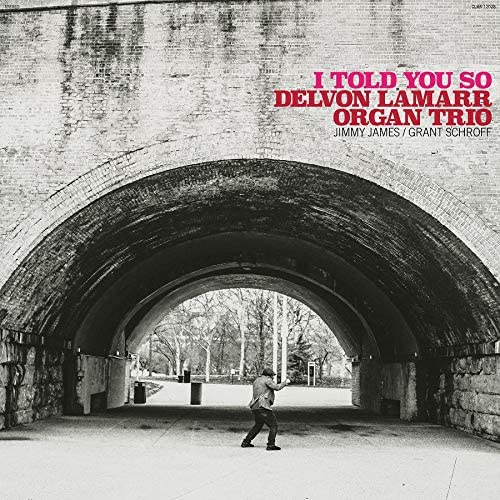 I Told You so - DELVON ORGAN TRIO LAMARR