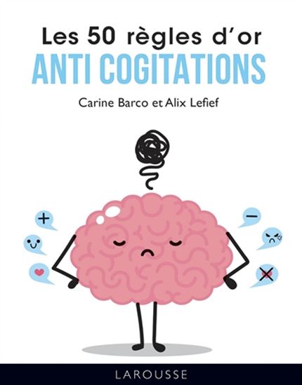 Les 50 règles d'or anti cogitations - CARINE BARCO - ALIX LEFIEF