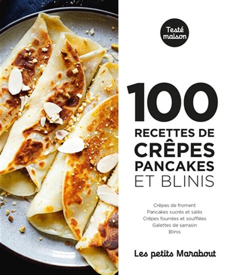 100 recettes de crêpes, pancakes et blinis N. éd. - CAMILLE LE FOLL - AKIKO IDA