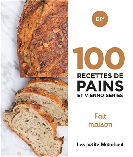 100 recettes de pains et viennoiseries : fait maison - COLLECTIF