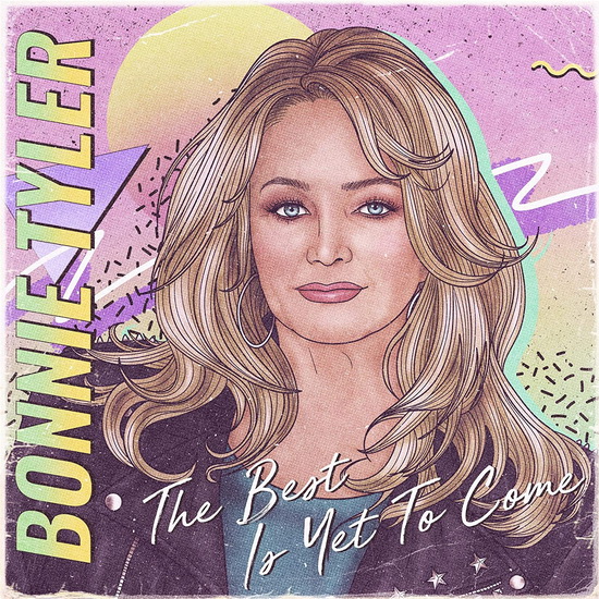 The Best Is Yet To Come - BONNIE TYLER