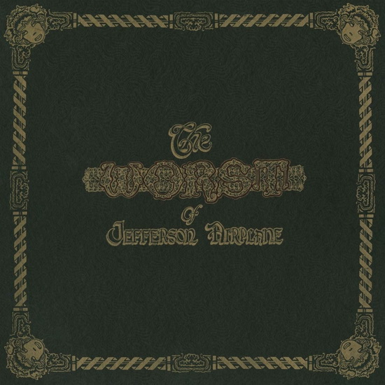 The Worst Of Jefferson Airplane (Vinyl) - JEFFERSON AIRPLANE