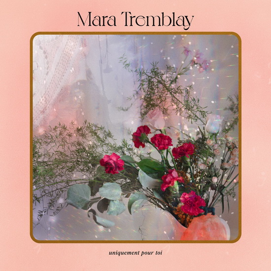 Uniquement Pour Toi (Vinyl) - MARA TREMBLAY