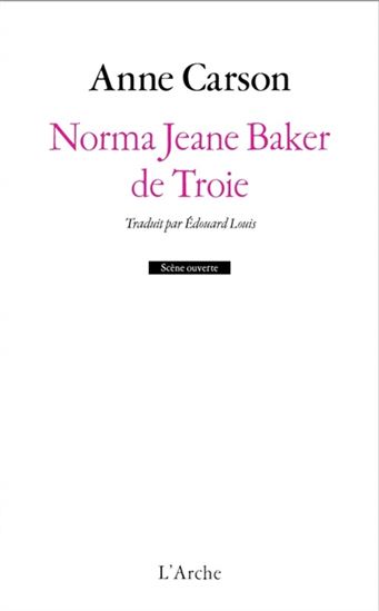 Norma Jeane Baker de Troie - ANNE CARSON
