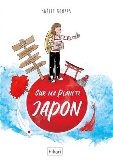 Sur ma planète Japon - MAËLLE BOMPAS