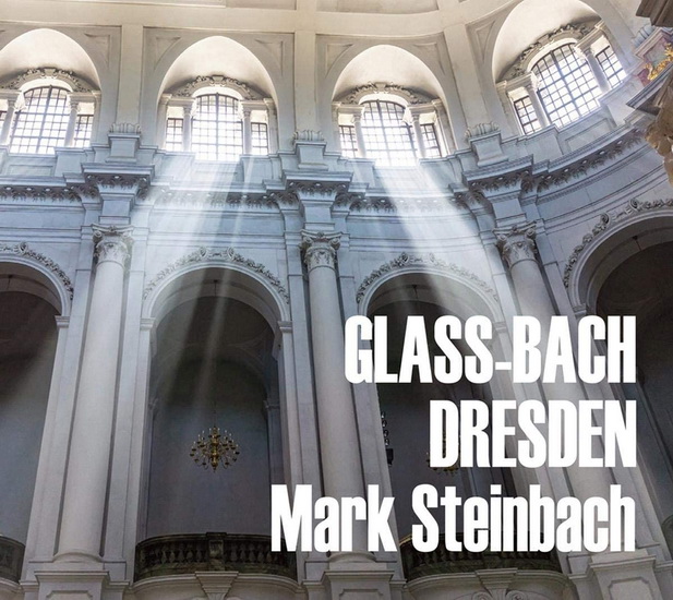 Glass and Bach in Dresden - GLASS - BACH