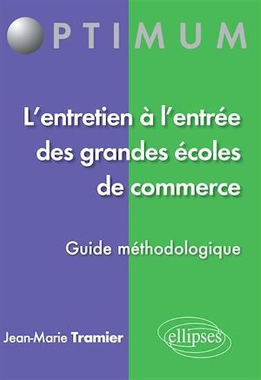 L'Entretien à l'entrée des grandes écoles de commerce : guide méthodologique - JEAN-MARIE TRAMIER