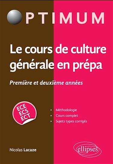 Cours de culture générale en classes prépa (1re et 2e années ECE, ECS, ECT) - NICOLAS LACAZE