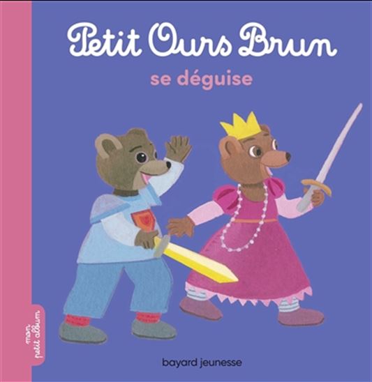 Petit Ours Brun se déguise - MARIE AUBINAIS - DANIÈLE BOUR