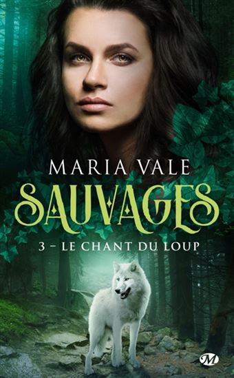 Le Chant du loup #03 - MARIA VALE
