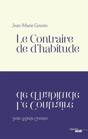 Le Contraire de d&#39;habitude - JEAN-MARIE GOURIO