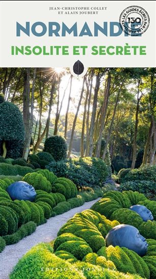 Normandie insolite et secrète N. éd. - JEAN-CHRISTOPHE COLLET - ALAIN JOUBERT
