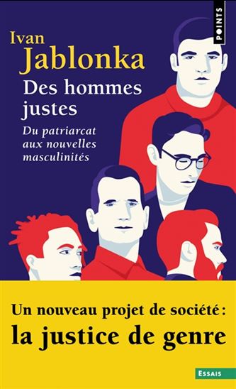 Des hommes justes : du patriarcat aux nouvelles masculinités - IVAN JABLONKA