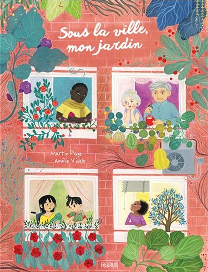 Sous la ville, mon jardin - MARTIN PAGE - AMÉLIE VIDELO