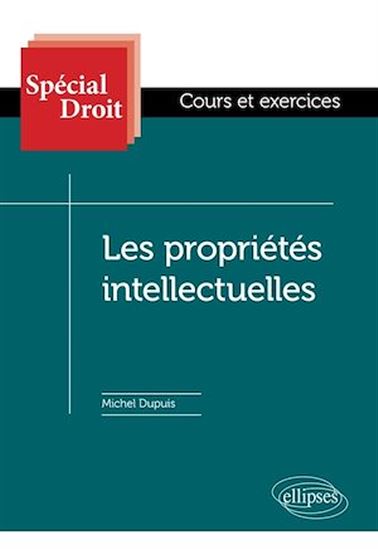 Les Propriétés intellectuelles - MICHEL DUPUIS