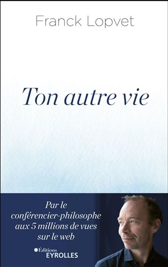 Ton autre vie - FRANCK LOPVET