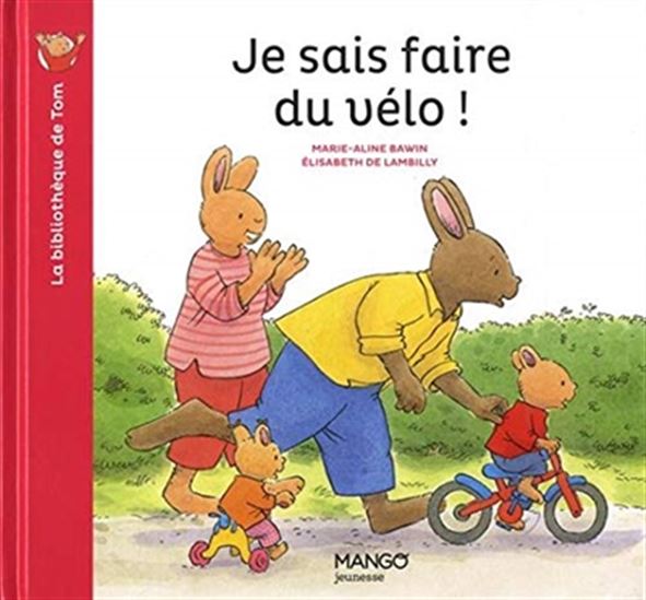 Je sais faire du vélo ! - ELISABETH DE LAMBILLY