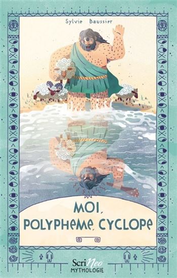 Moi, Polyphème, cyclope - SYLVIE BAUSSIER