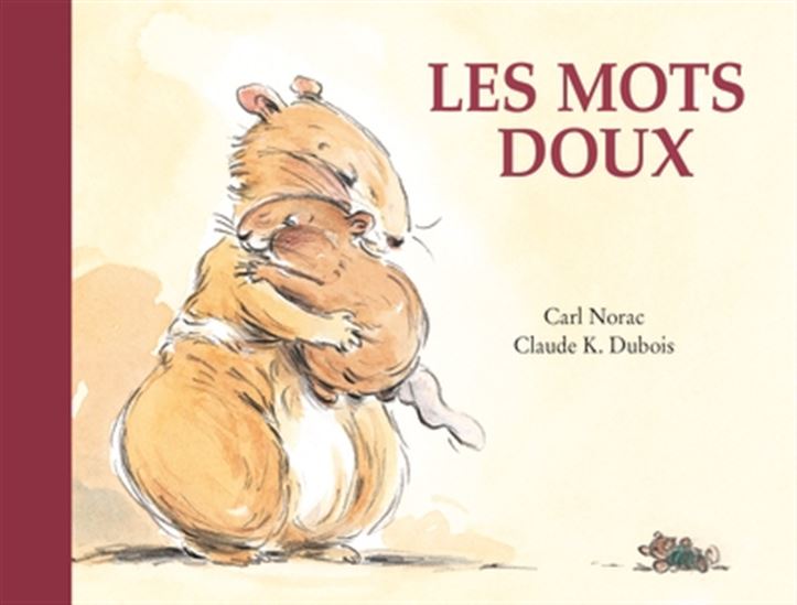 Les Mots doux - CARL NORAC - CLAUDE K DUBOIS