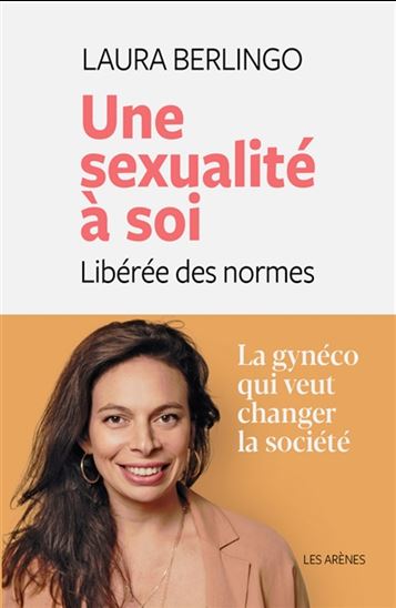Une sexualité à soi : libérée des normes - LAURA BERLINGO