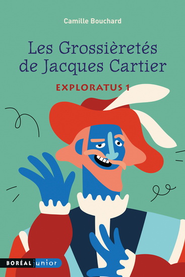 Les Grossièretés de Jacques Cartier #01 - CAMILLE BOUCHARD