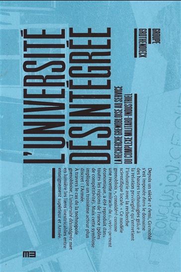 L'Université désintégrée : la recherche grenobloise au service du complexe militaro-industriel - COLLECTIF
