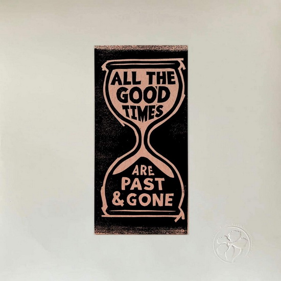All The Good Times - DAVID GILLIAN  RAWLINGS WELCH