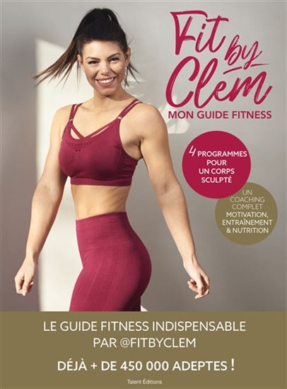 Fit by Clem : mon guide fitness - CLÉMENTINE CHAILLOU