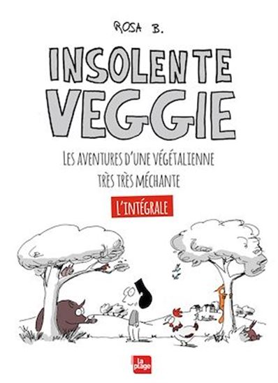 Insolente Veggie : les aventures d&#39;une végétalienne très très méchante L&#39;intégrale - ROSA B