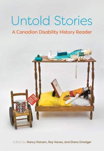 Untold Stories : A Canadian Disability History Reader - COLLECTIF