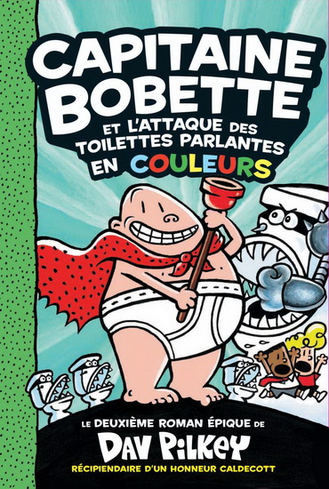 Capitaine Bobette et l&#39;attaque des toilettes parlantes #02 - DAV PILKEY