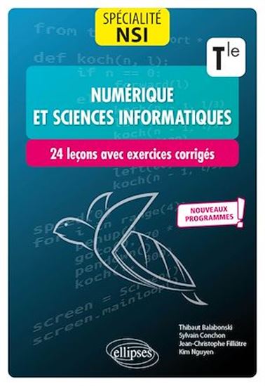 Spécialité Numérique et sciences informatiques : 24 leçons avec exercices corrigés - Terminale - Nouveaux programmes - THIBAUT BALABONSKI - SYLVAIN CONCHON - F