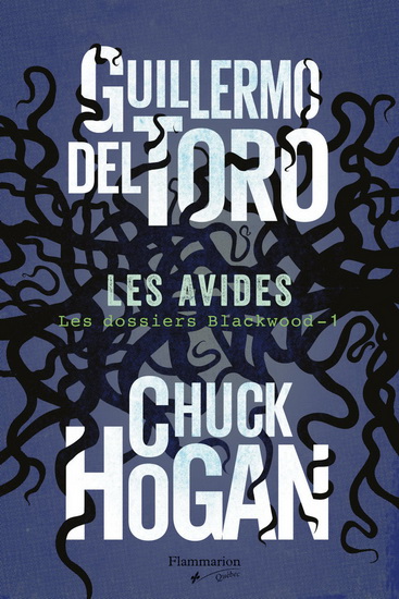Les Avides T.01 - CHUCK HOGAN - GUILLERMO DEL TORO