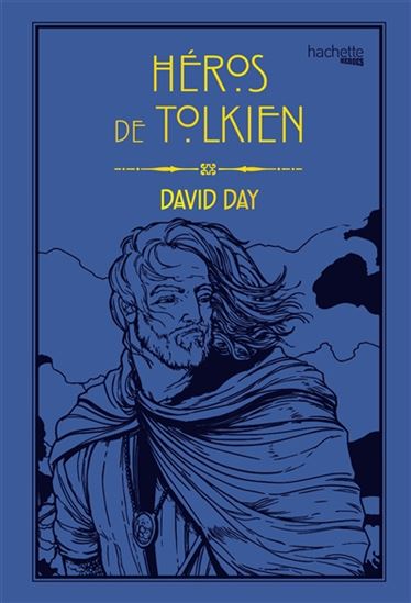 Héros de Tolkien - DAVID DAY