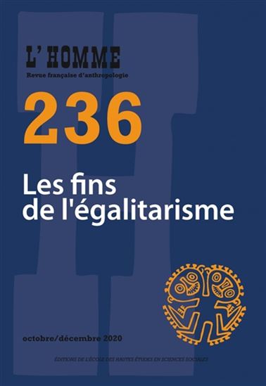 L&#39;Homme #236 Les fins de l&#39;égalitarisme - COLLECTIF