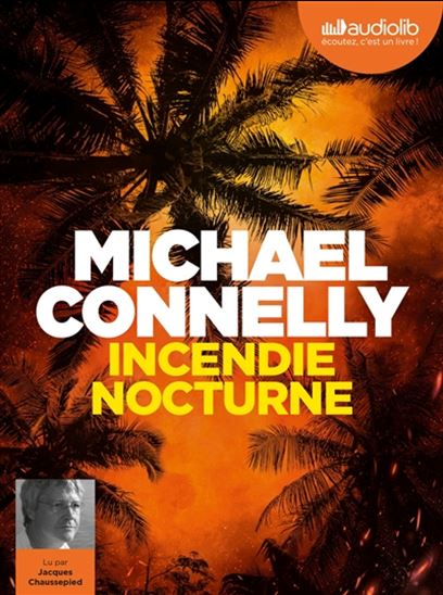 Incendie nocturne (12 h 10 min) - MICHAEL CONNELLY