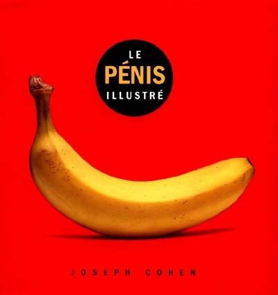 Le Pénis illustré - JOSEPH COHEN