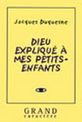 Dieu expliqué à mes petits-enfants - JACQUES DUQUESNE