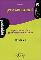 Vocabulario ! : apprendre et réviser son vocabulaire en jouant, espagnol, niveau 1 - ISABEL PONS