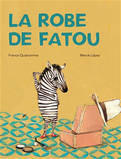 La Robe de Fatou - FRANCE QUATROMME - MERCÈ LOPEZ
