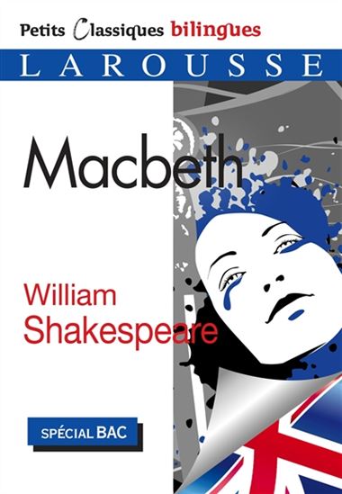 Macbeth Éd. bilingue - WILLIAM SHAKESPEARE