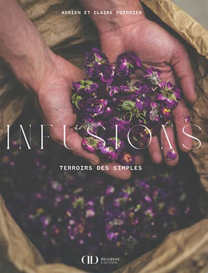 Infusions : terroirs des simples - CLAIRE POIRIER