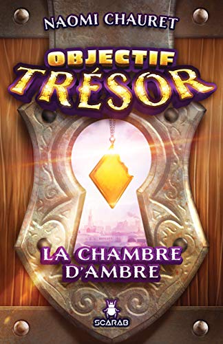 La Chambre d&#39;Ambre - NAOMI CHAURET