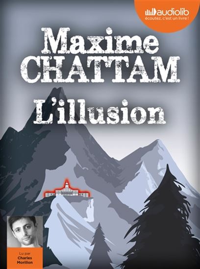 L&#39;Illusion (2 CD MP3 : 13 h 29) - MAXIME CHATTAM