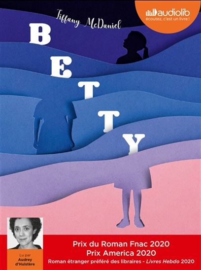 Betty (2 CD MP3 : 16 h 56) - TIFFANY MCDANIEL