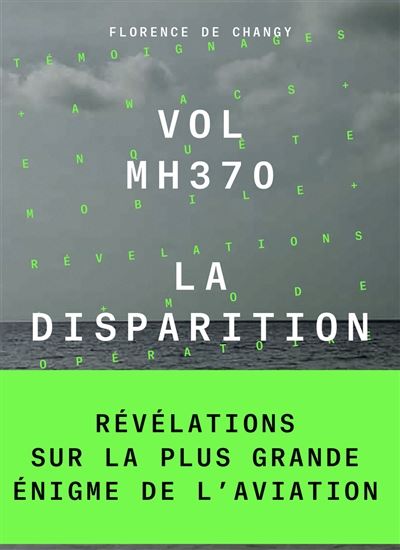 Vol MH370 : la disparition N. éd. - FLORENCE DE CHANGY