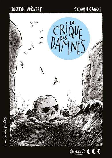 La Crique des damnés - JOCELYN BOISVERT - SYLVAIN CABOT