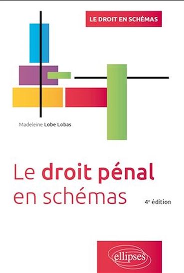 Le droit pénal en schémas - 4e édition - MADELEINE LOBE LOBAS
