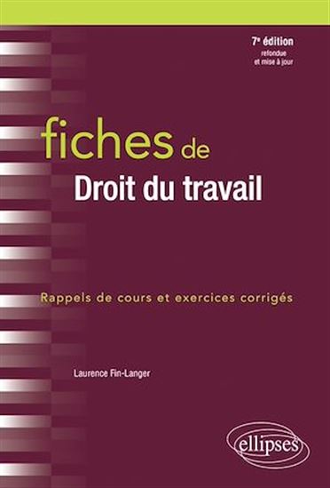 Fiches de Droit du travail  - 7e édition revue et augmentée - LAURENCE FIN-LANGER