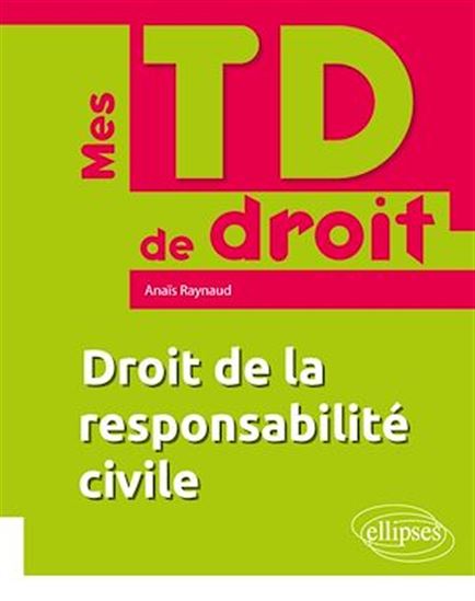 Droit de la responsabilité civile - ANAÏS RAYNAUD